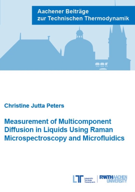 Measurement of Multicomponent Diffusion in Liquids Using Raman Microspectroscopy and Microfluidics - Dr Christine Jutta Peters