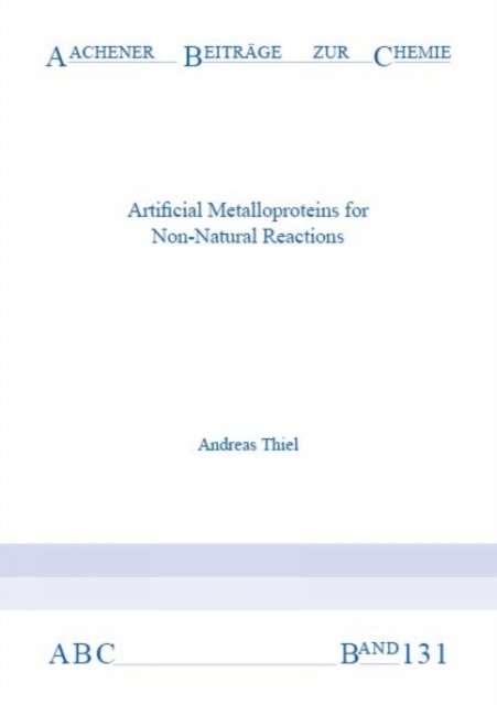 Artificial Metalloproteins for Non-Natural Reactions - Dr Andreas Thiel