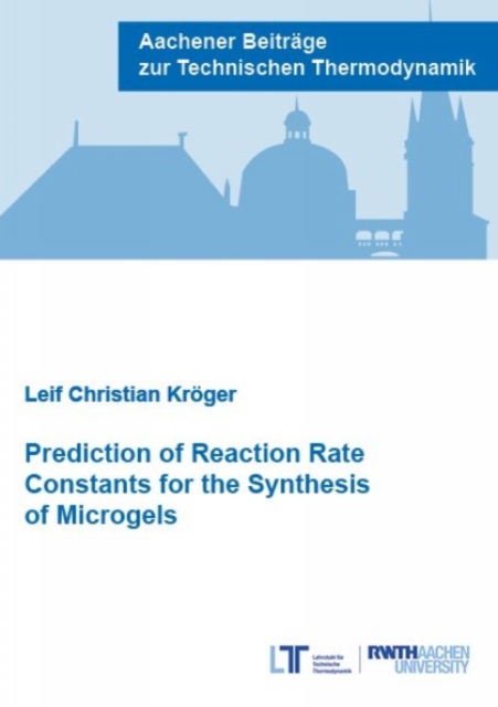 Prediction of Reaction Rate Constants for the Synthesis of Microgels - Dr Leif Christian Kroger