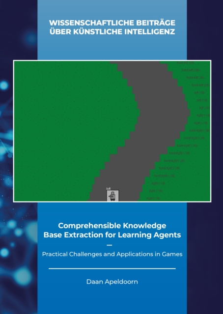 Comprehensible Knowledge Base Extraction for Learning Agents - Dr Daan Apeldoorn