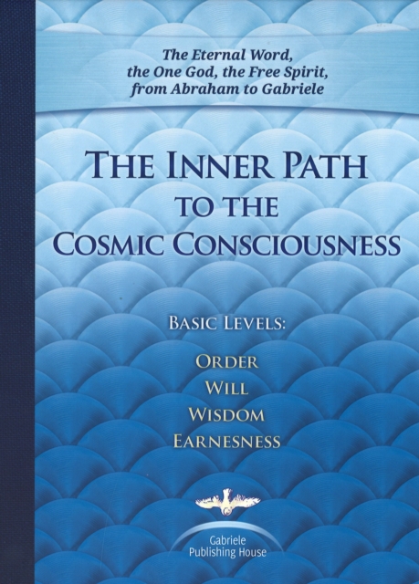 Inner Path to the Cosmic Consciousness - House Gabriele Publishing