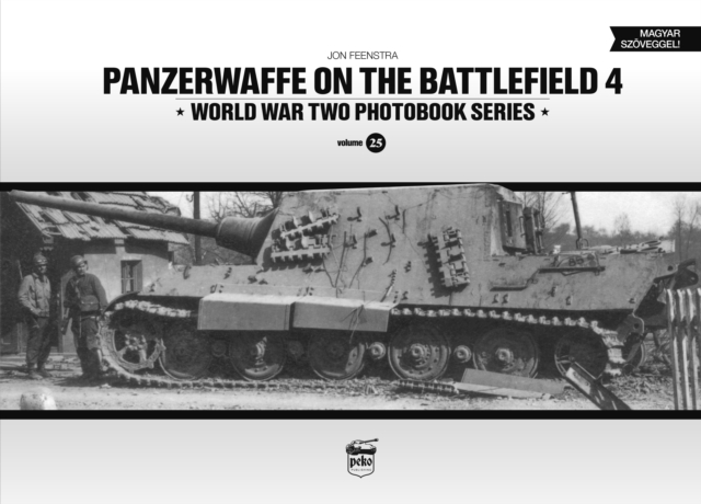 Panzerwaffe on the Battlefield 4 (Vol.25) - Jon Feenstra