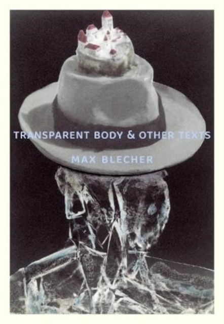 Transparent Body & Other Texts - Max Blecher