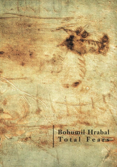 Total Fears - Bohumil Hrabal