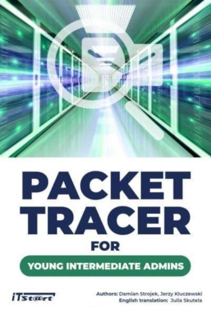 Packet Tracer for Young Intermediate Admins - Damian|kluczewski Strojek
