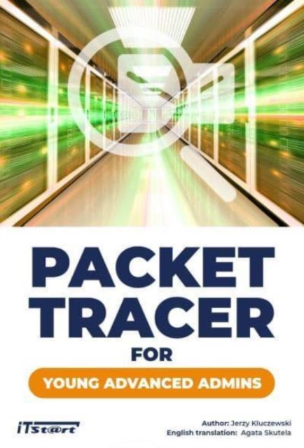 Packet Tracer for Young Advanced Admins - Damian|kluczewski Strojek