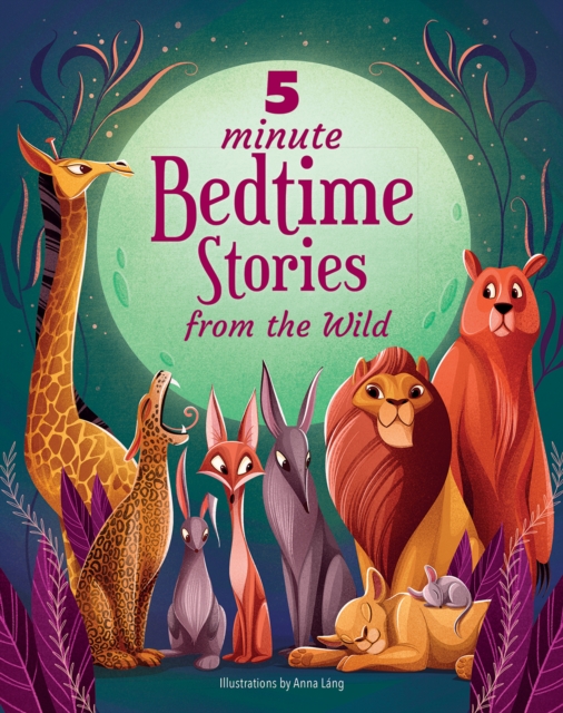 5 Minute Bedtime Stories From the Wild - 