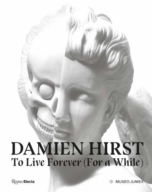 Coperta cărții 'Damien Hirst, To Live Forever (For a While) - Dr. Alma|hammonds Montero'