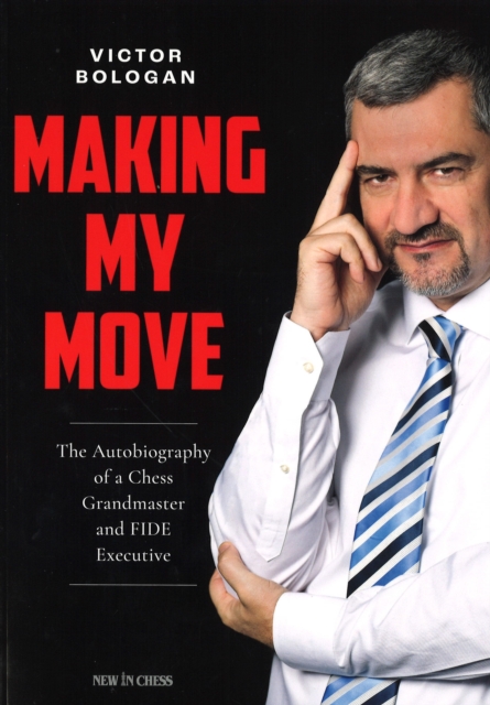 Making My Move - Victor Bologan