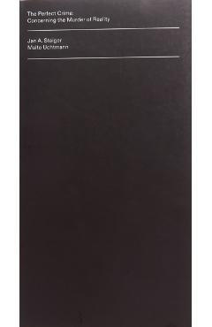 Coperta cărții 'Perfect Crime: Concerning the Murder of Reality - Jan|uchtmann A. Staiger'