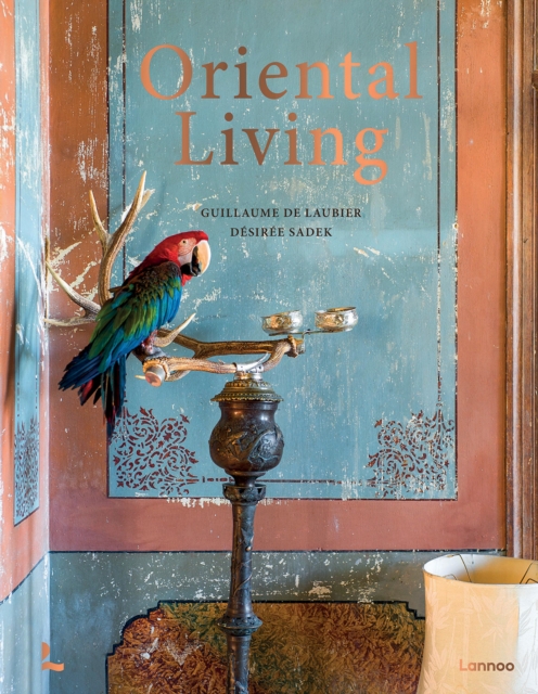 Oriental Living - Guillaume De|sadek Laubier