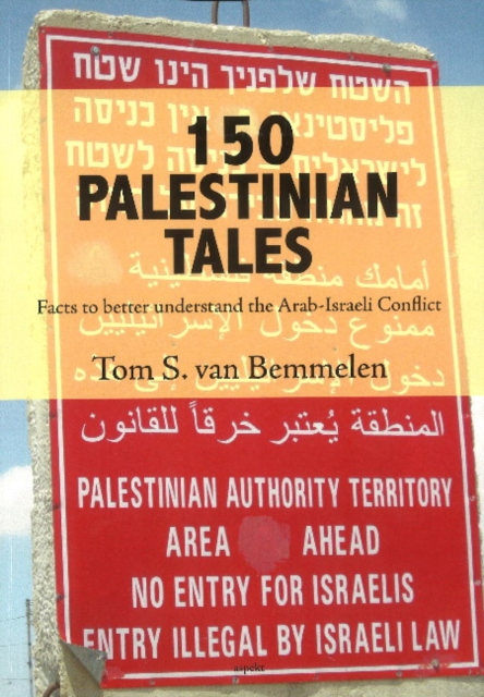 150 Palestinian Tales - Tom S Van Bemmelen