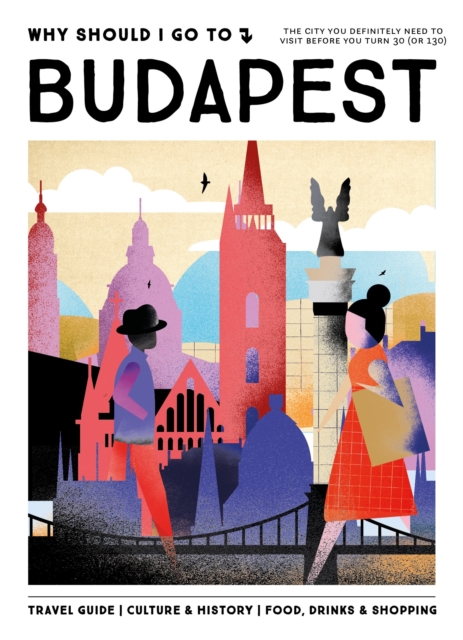 Why Should I Go To Budapest - Team Wsigt