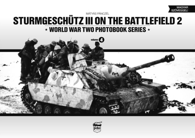 Sturmgeschutz III on Battlefield 2: World War Two Photobook Series - Matyas Panczel