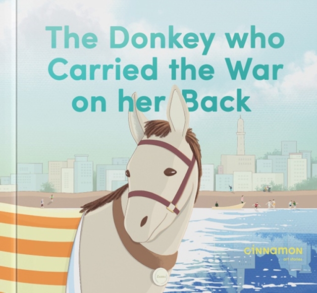 Donkey who Carried the War on her Back - Hooda Al Shawa