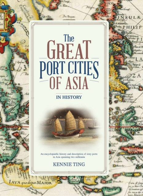 Great Port Cities of Asia - Kennie Ting