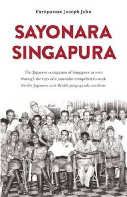 Coperta cărții 'Sayonara Singapura - Joseph John Parapuram'