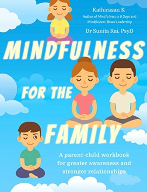 Mindfulness  for the Family - Kathirasan|(psyd) K