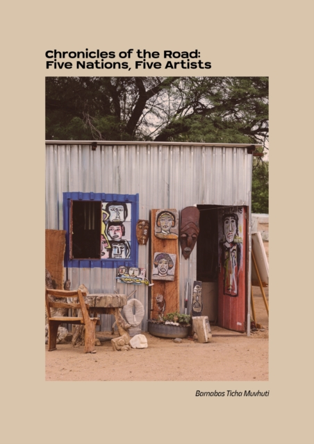 Chronicles of the Road - Barnabas Ticha Muvhuti