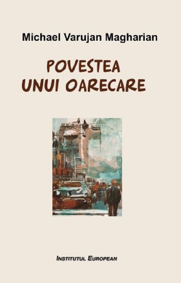 Povestea unui oarecare - Michael Varujan Magharian