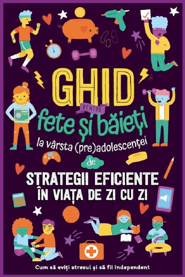 Ghid pentru fete si baieti la varsta (pre)adolescentei de strategii eficiente in viata de zi cu zi - Carrie Lewis, Megan Lewis, Amelia Lewis