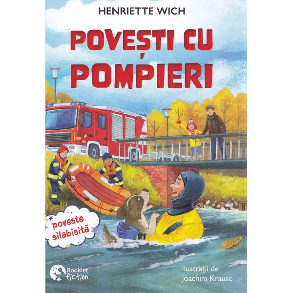 Salvarea din munti. Povesti cu pompieri - Henriette Wich, Eva Hierteis