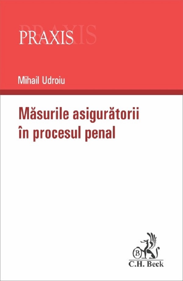Masurile asiguratorii in procesul penal - Mihail Udroiu