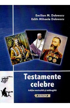 Poza produsului Testamente celebre - Emilian Dobrescu, Edith Mihaela Dobrescu