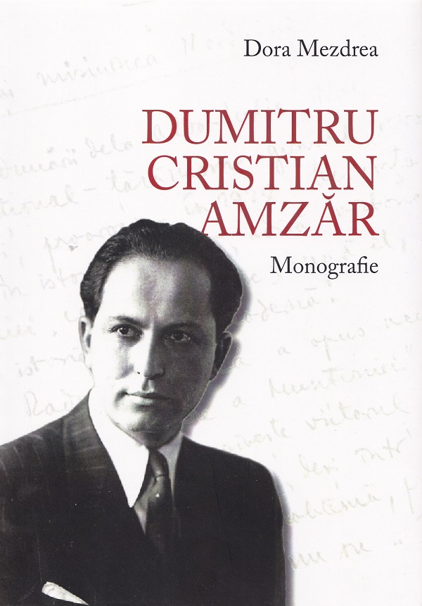 Dumitru Cristian Amzar. Monografie - Dora Mezdrea