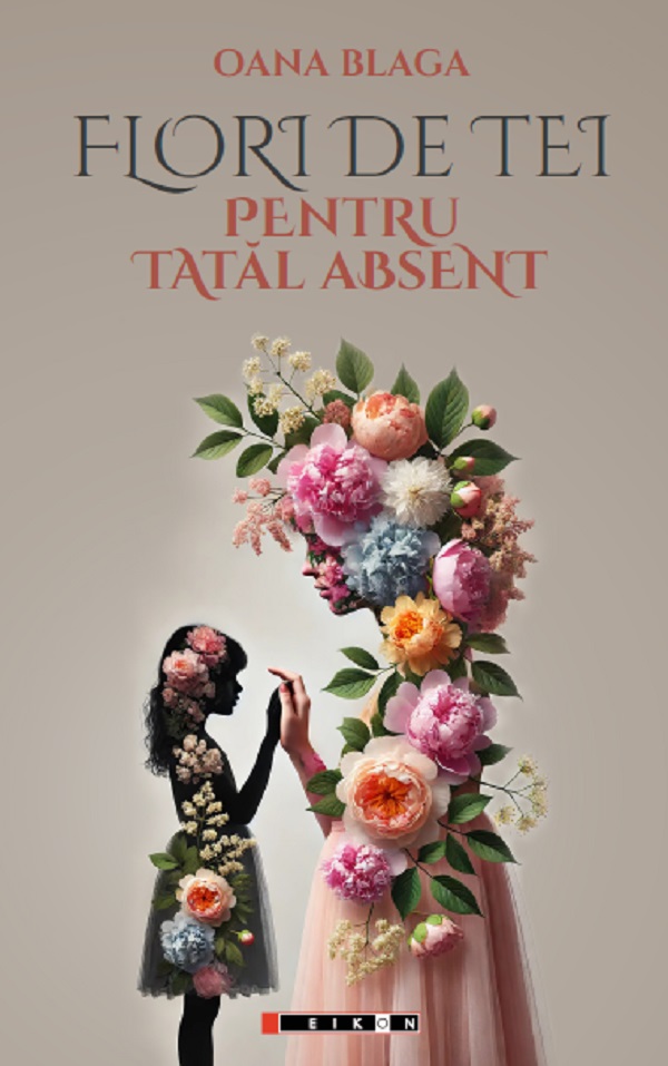 Flori de tei pentru tatal absent - Oana Blaga