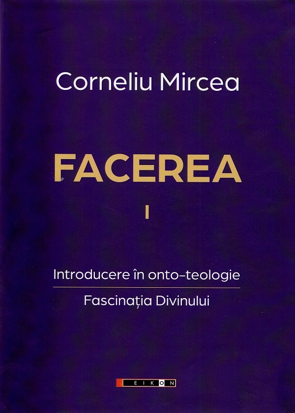 Facerea Vol.1 - Corneliu Mircea