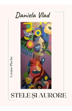 Coperta cărții 'Stele și Aurore - Daniela Vlad'