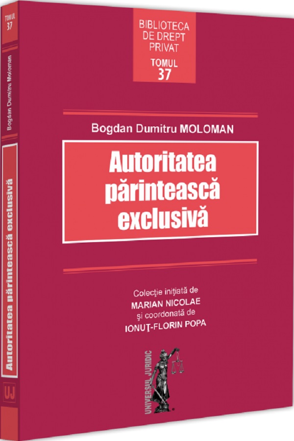 Autoritatea parinteasca exclusiva - Bogdan Dumitru Moloman