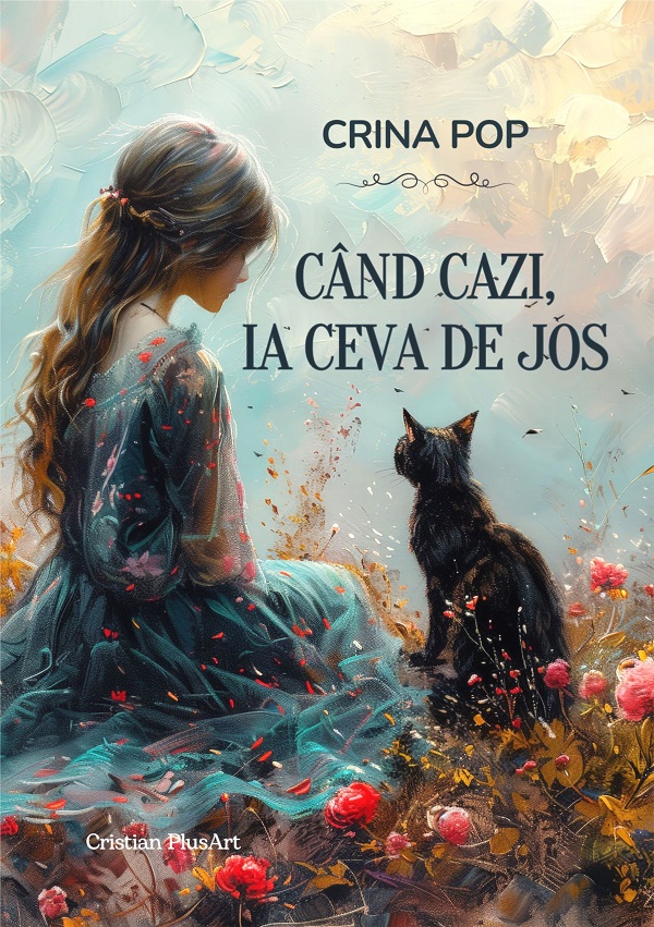 Cand cazi, ia ceva de jos - Crina Pop