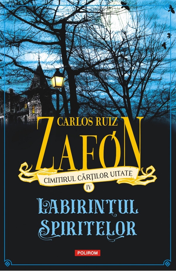 Cimitirul cartilor uitate. Labirintul spiritelor Vol.4 - Carlos Luis Zafon