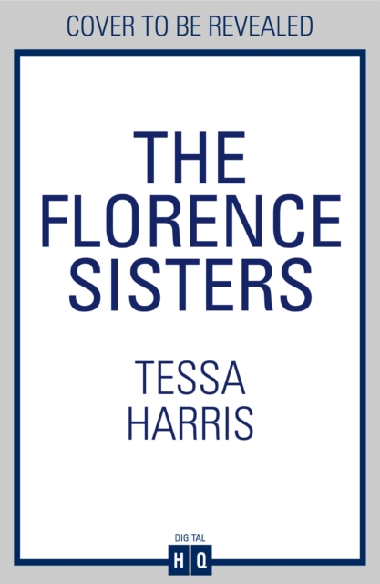 Florence Sisters - Tessa Harris