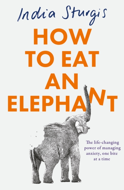 Coperta cărții 'How to Eat an Elephant - India Sturgis'