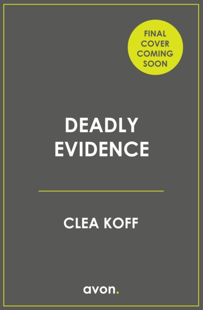 Deadly Evidence - Clea Koff