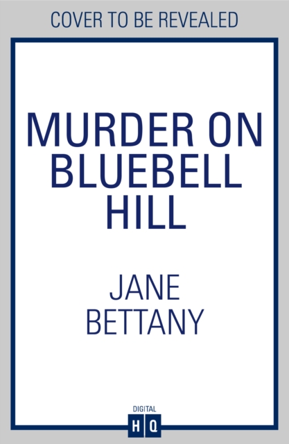 Murder on Bluebell Hill - Jane Bettany
