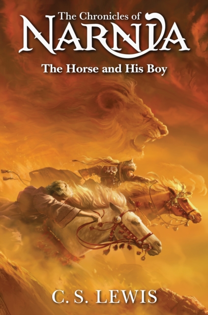 Horse and His Boy - C. S. Lewis