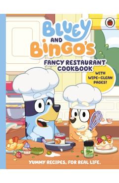 Coperta cărții 'Bluey: Bluey and Bingo’s Fancy Restaurant Cookbook -'