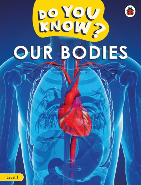 Do You Know? Level 1 – Our Bodies - 