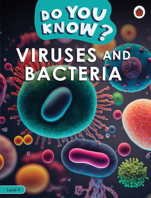 Do You Know? Level 4 - Viruses and Bacteria - 