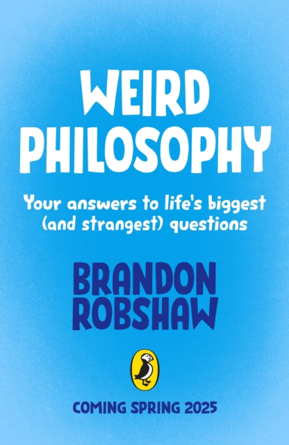 Weird Philosophy - Brandon Robshaw