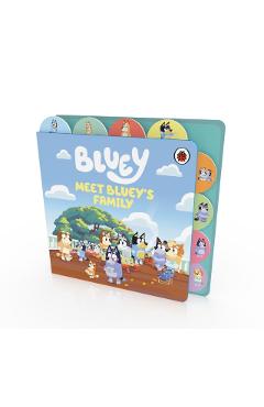 Coperta cărții 'Bluey: Meet Bluey's Family: Tabbed Board Book -'