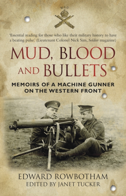 Mud, Blood and Bullets - Edward Rowbotham