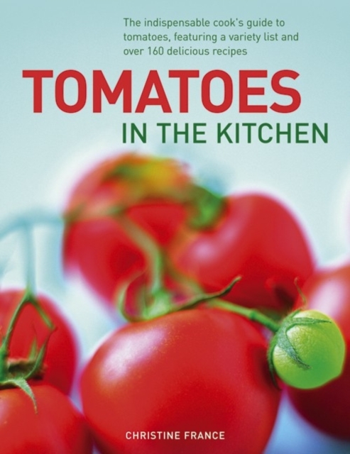 Tomatoes in the Kitchen - Christine France