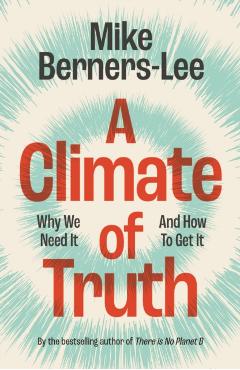 Climate of Truth - Mike (lancaster University) Berners-lee