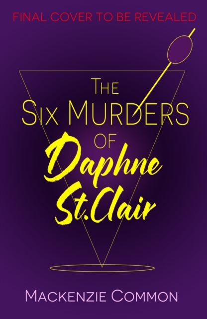 Six Murders of Daphne St Clair - Mackenzie Common
