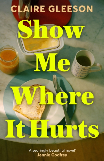 Show Me Where It Hurts - Claire Gleeson